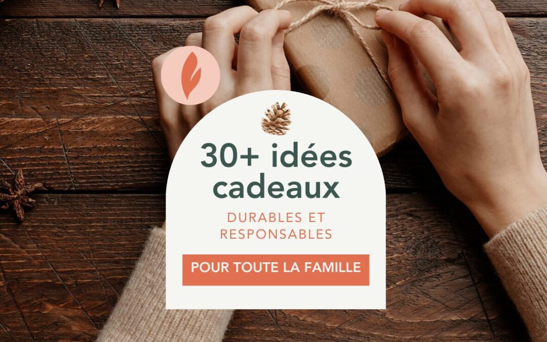 30+ idées cadeaux écoresponsables pour Noël